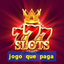jogo que paga dinheiro de verdade sem precisar depositar